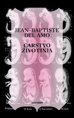 Jean-Baptiste Del Amo: Carstvo životinja